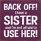 Humorous Sister Quote Pine Wood Sign 7x7 Inch Wall or Shelf Decor